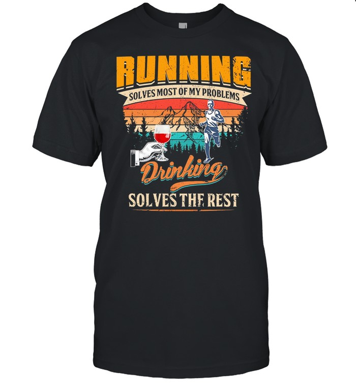 Running solves most of my problems drinking solves the best vintage shirt Classic Men's T-shirt