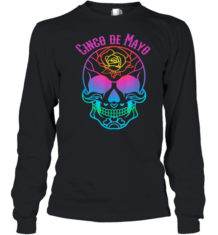 Sugar Skull Cinco de Mayo Colorful Skull shirt Long Sleeved T-shirt