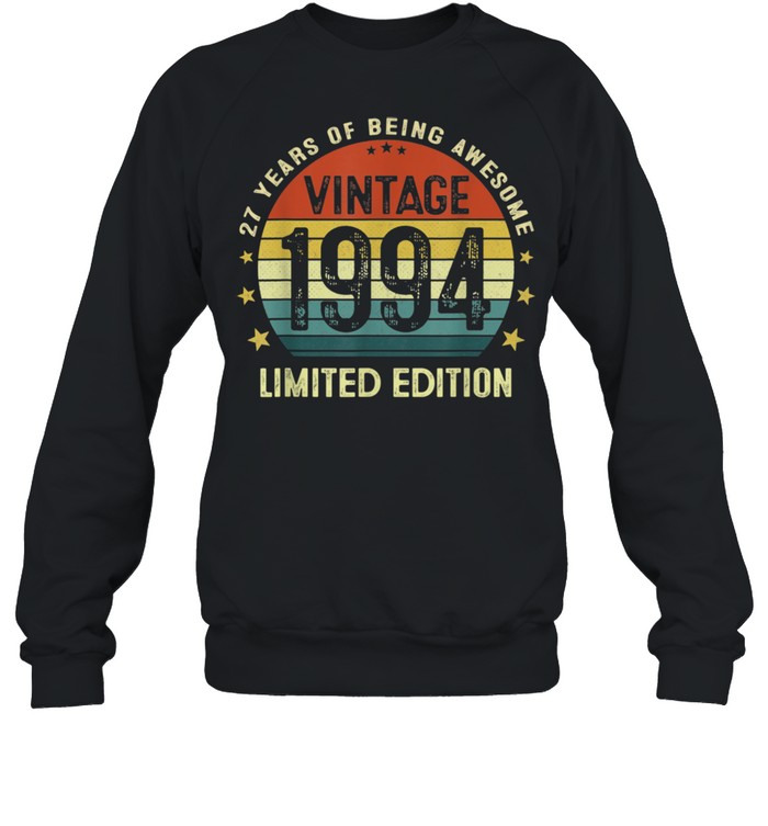 Vintage 1994 Limited Edition 27 Years Old 27th Birthday Unisex Sweatshirt