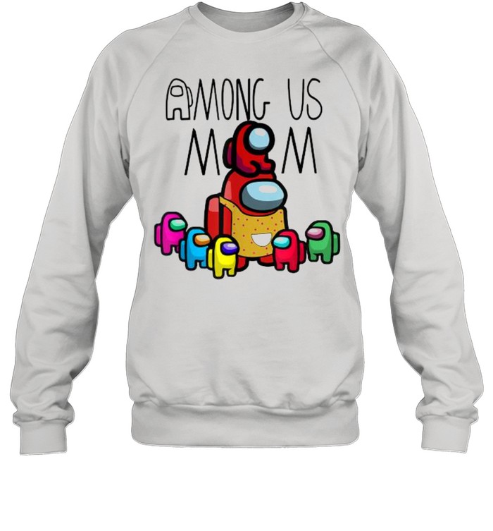 Among Us Mom mother day  Unisex Sweatshirt