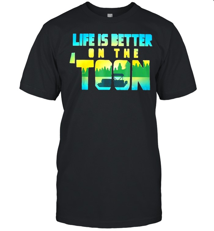 Boating life is better on the toon shirt