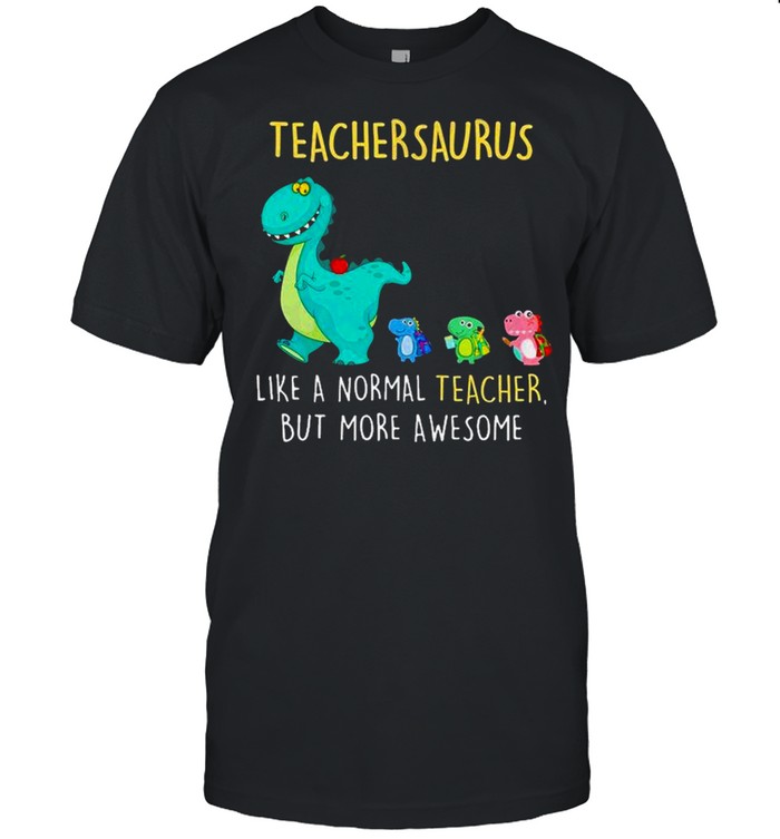 Dinosaurs chibi teachersaurus like a normal teacher but more awesome shirt