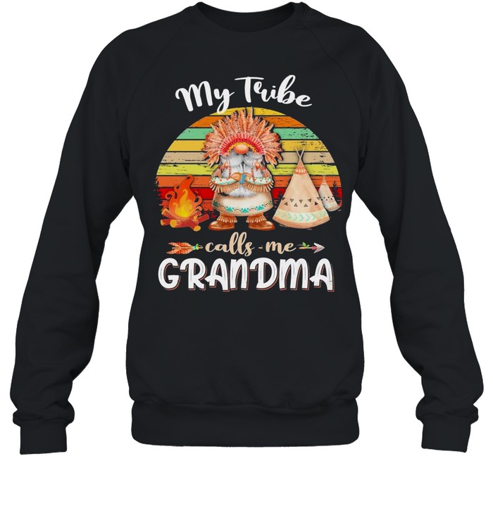Gnome Native my tribe calls me grandma vintage shirt Unisex Sweatshirt
