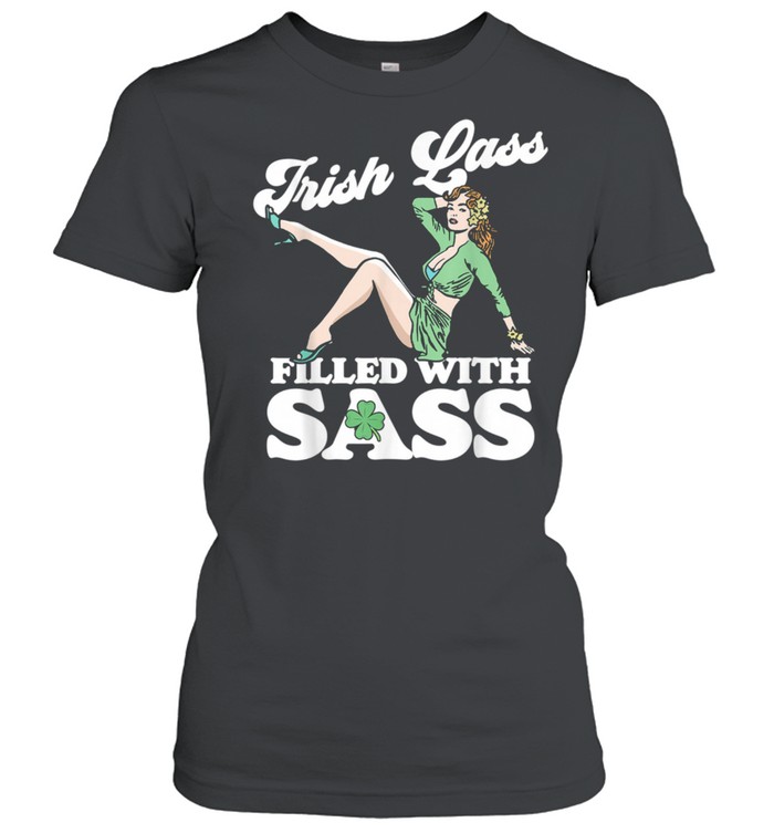 Irish Lass Full of Sass St. Patricks Day Pinup Girl  Classic Women's T-shirt