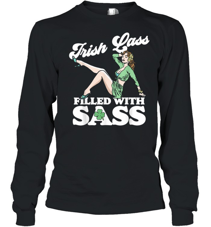 Irish Lass Full of Sass St. Patricks Day Pinup Girl  Long Sleeved T-shirt