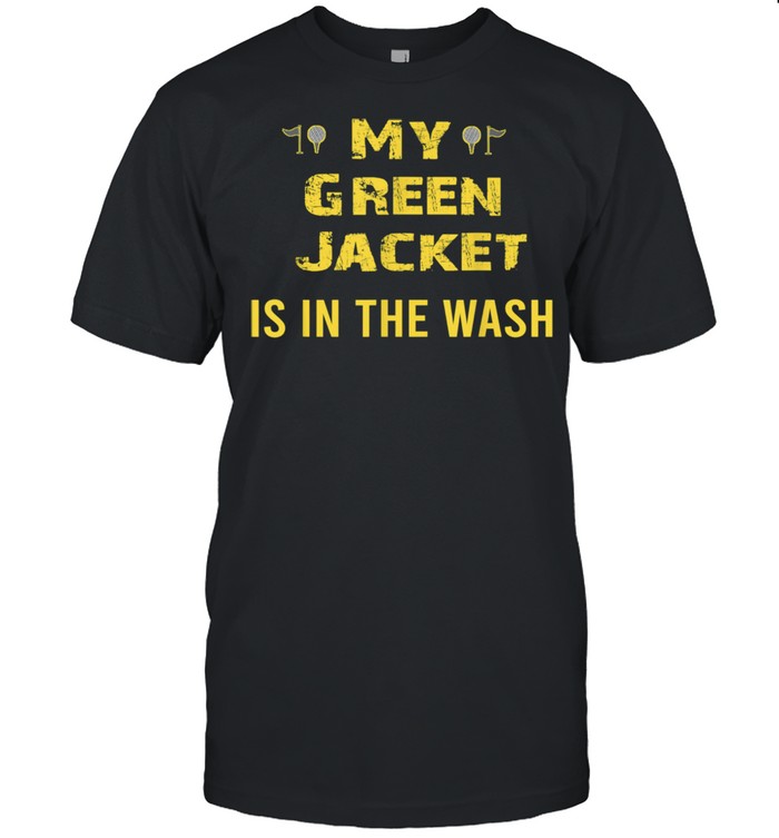 Jacket Green in the Wash Master Golf Golfer Player shirt Classic Men's T-shirt