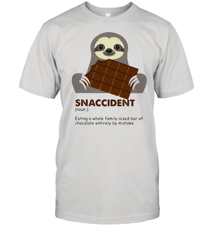 Snaccident Eating A Whole Family Sized Bar Of Chocolate Entirely By Mistake Sloth Shirt