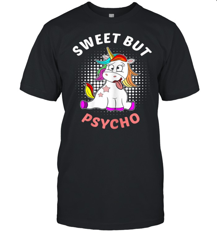 Sweet but psycho unicorn girls statement shirt Classic Men's T-shirt
