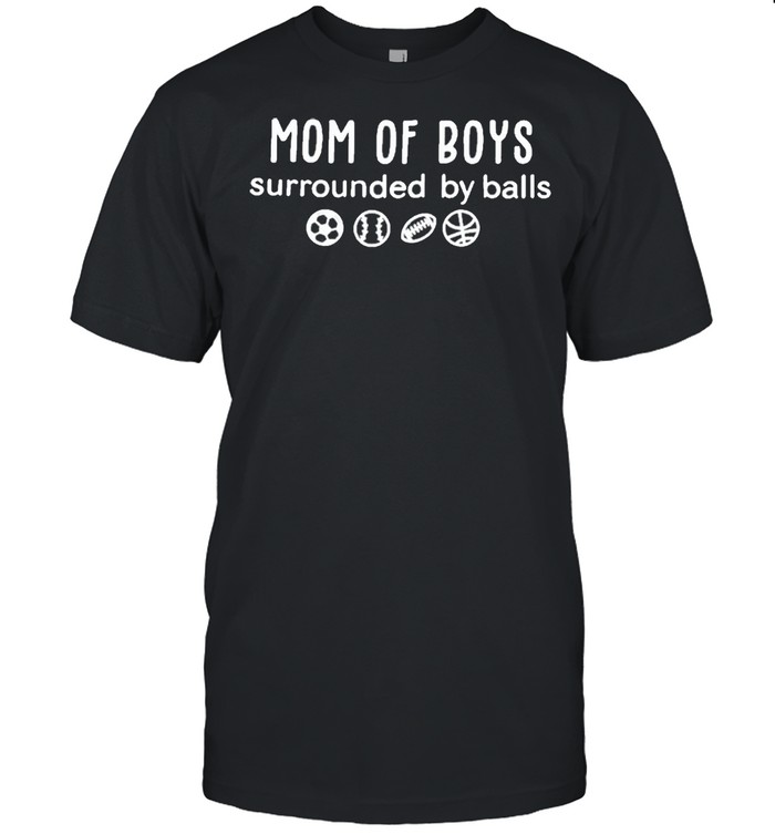 Mom Of boys Surrounded By Balls  Classic Men's T-shirt