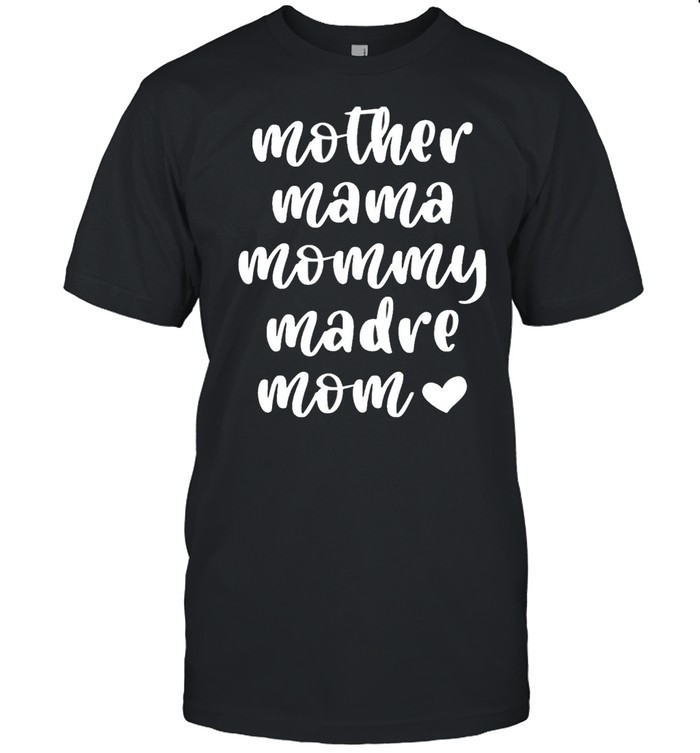 Mother Mama Mommy Madre Mom Classic Men's T-shirt