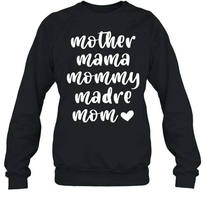 Mother Mama Mommy Madre Mom Unisex Sweatshirt