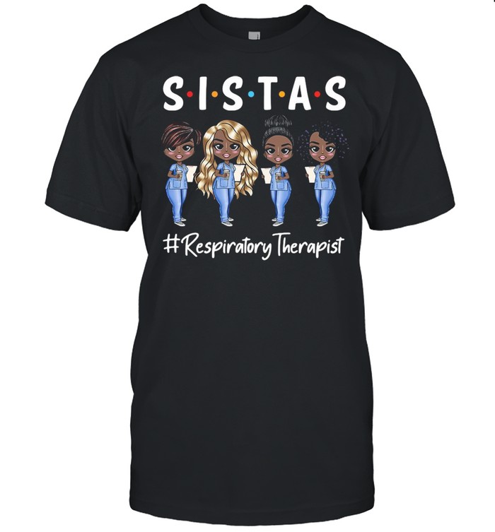Sistas Respiratory Therapist Shirt
