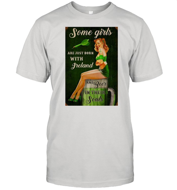 Some Girls Are Just Born With Freland And Beer In Their Souls T-shirt