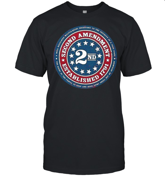 2ND Second Amendment Established 1791 T-shirt