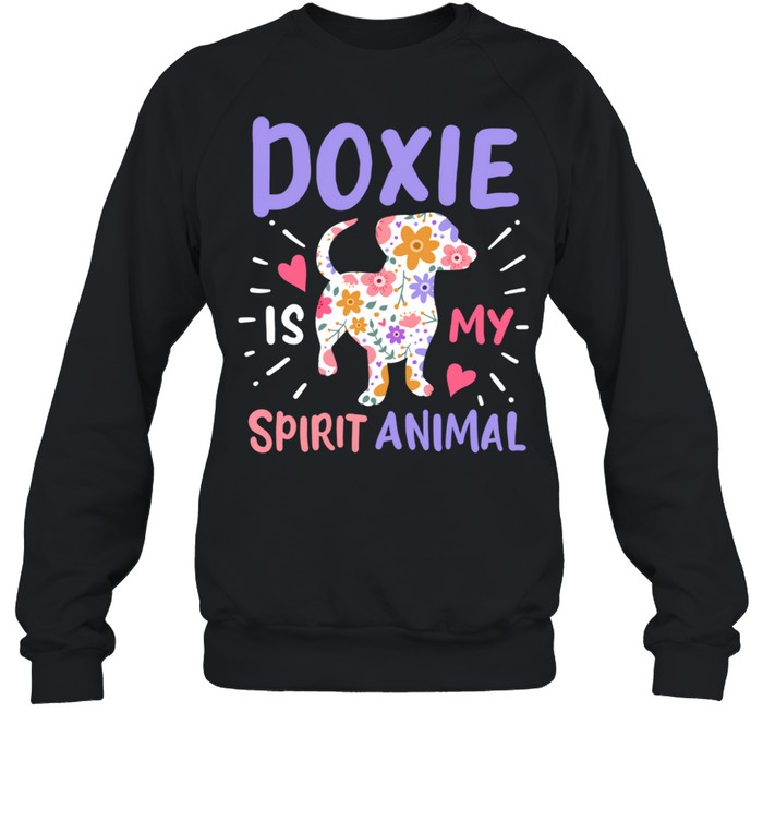 Doxie Dachshund Spirit Animal shirt Unisex Sweatshirt
