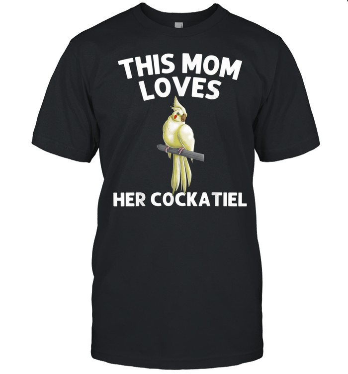 Funny Cockatiel For Mom Mother Bird Parrot Owner shirt Classic Men's T-shirt