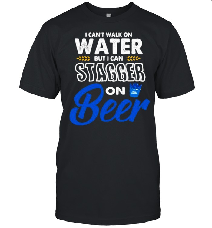I Cant Walk On Water But I Can Stagger On Beer Bub Light  Classic Men's T-shirt
