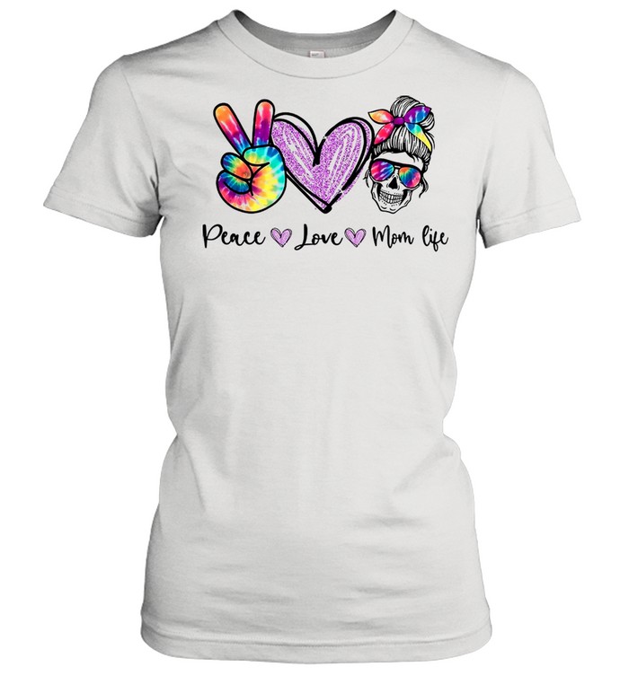 Peace Love Mom Life shirt Classic Women's T-shirt