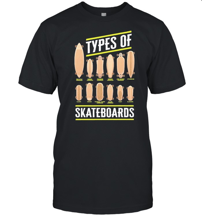 Type Of Skateboards Skateboarding shirt