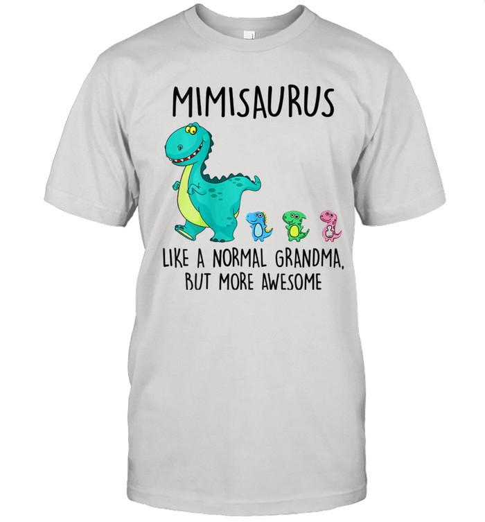 Womens Mimisaurus Like Normal Grandma But More Awesome shirt