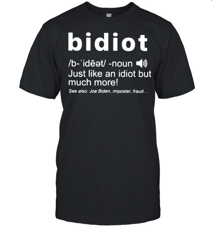 Bidiot just like an idiot but much more shirt Classic Men's T-shirt