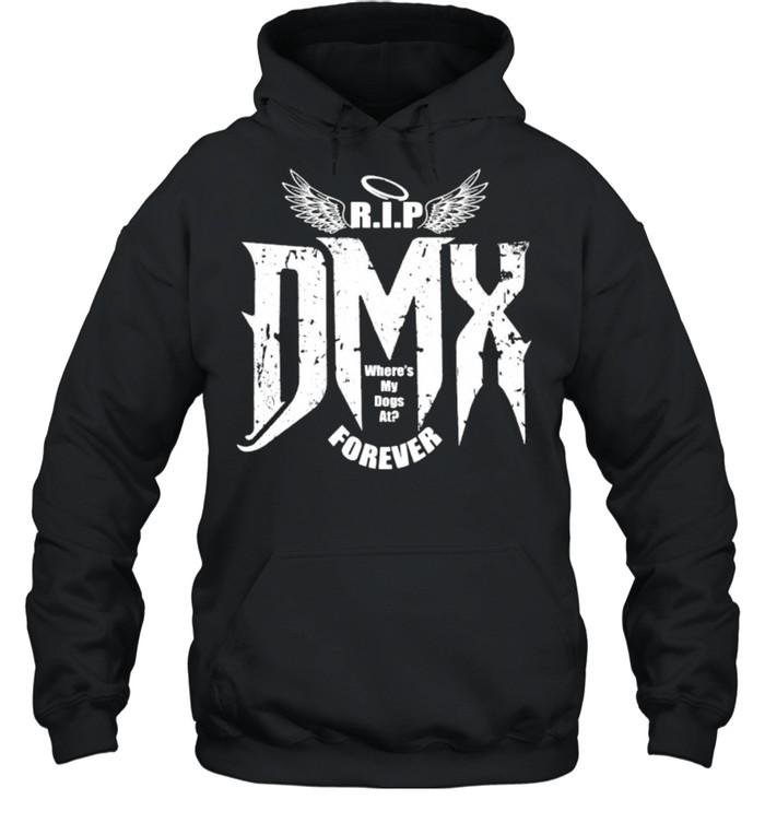 Rip Dmx Where My Dogs At Forever Angels  Unisex Hoodie