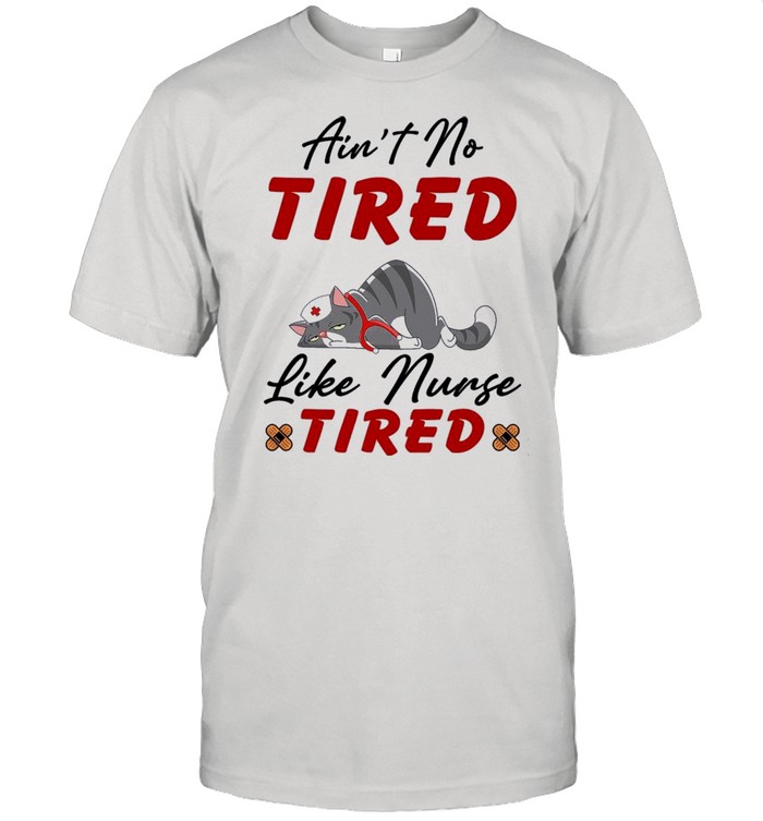 Cat aint no tired like nurse tired shirt Classic Men's T-shirt