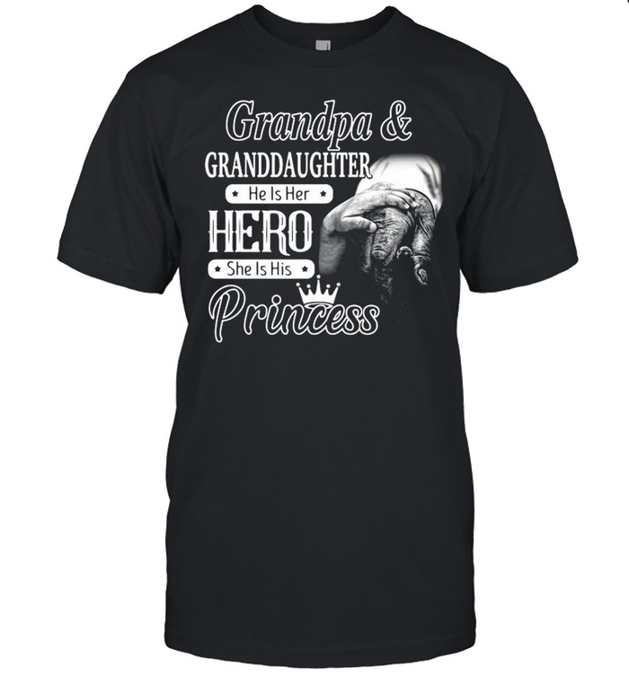 Grandpa And Granddaughter He Is Her Hero She Is His Princess shirt Classic Men's T-shirt
