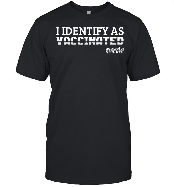 I Identify As Vaccinated Pro Vax t-shirt Classic Men's T-shirt