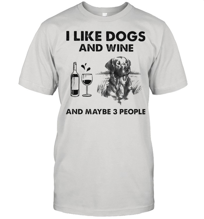 I like golden retriever and wine and maybe 3 people shirt Classic Men's T-shirt
