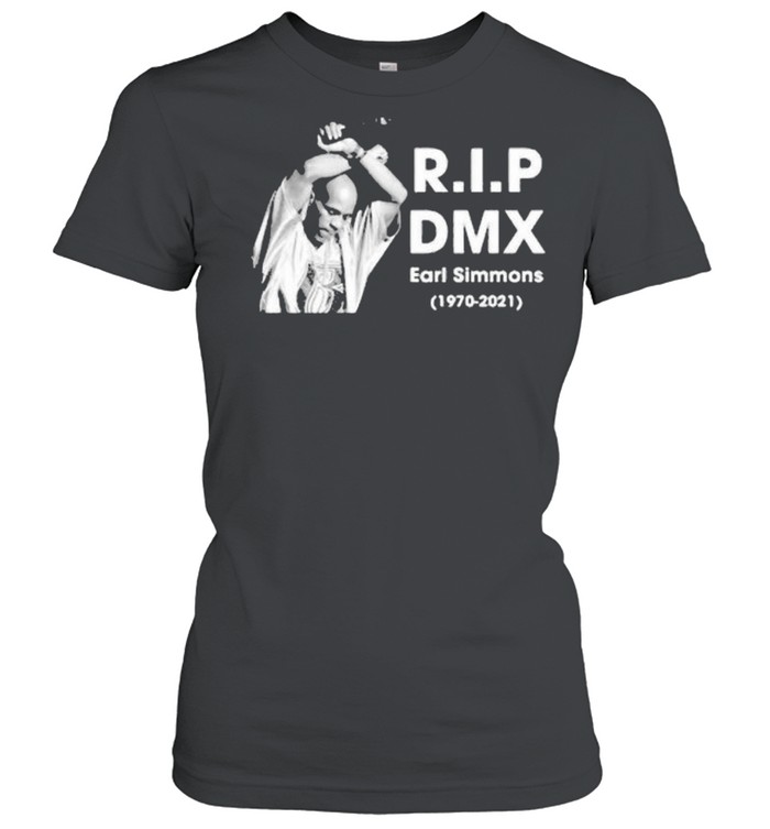 R.i.p DMX Rest In Peace 1970 2021  Classic Women's T-shirt