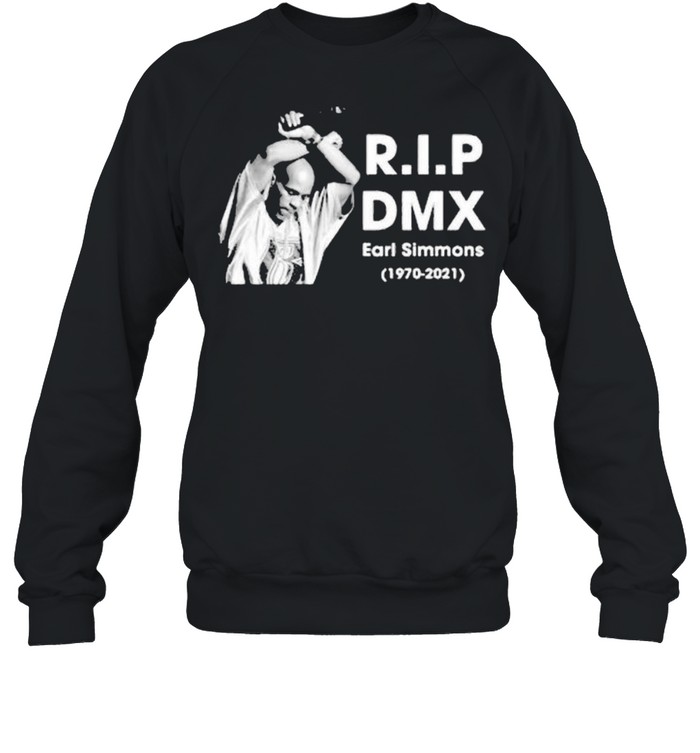 R.i.p DMX Rest In Peace 1970 2021  Unisex Sweatshirt