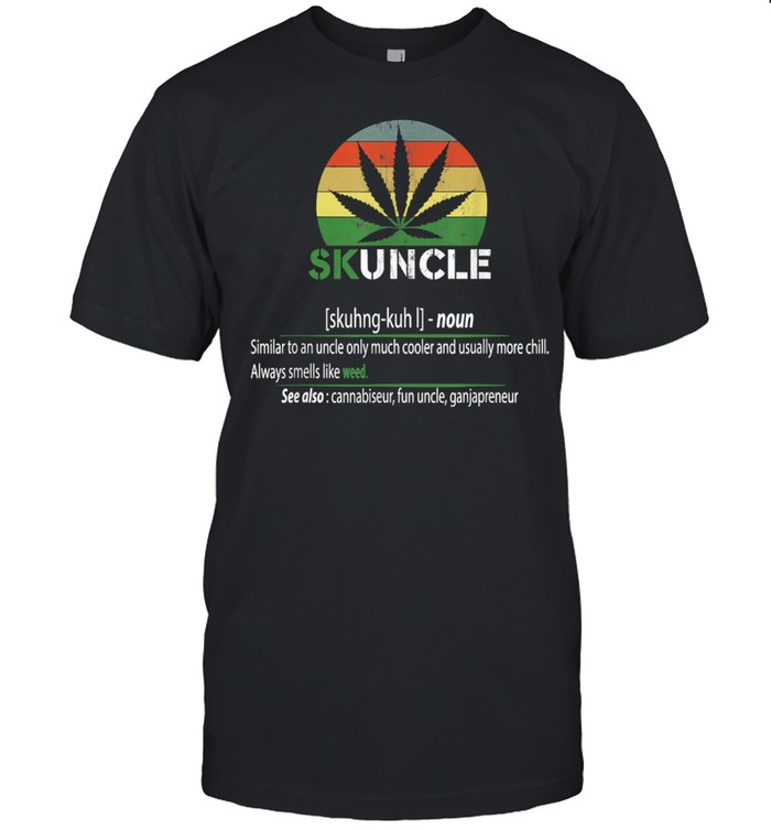 Skunkle Skuncle Uncle Cannabis Vintage Shirt