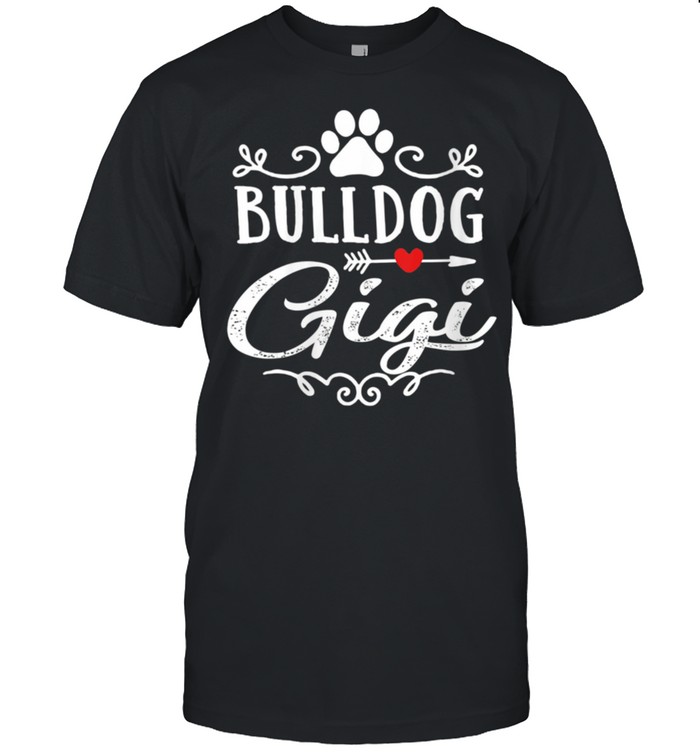Bulldog Gigi Bulldog Gigi Mother’s Day Bulldog shirt