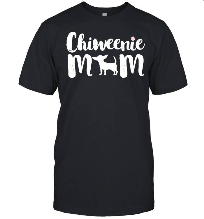 Chiweenie mom chiweenie owners love mothers shirt