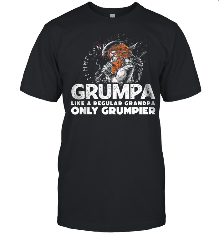 Grumpa Like a regular grandpa only grumpier shirt