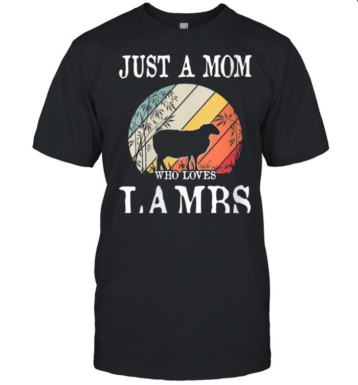 Just A Mom Who Loves Lambs shirt Classic Men's T-shirt