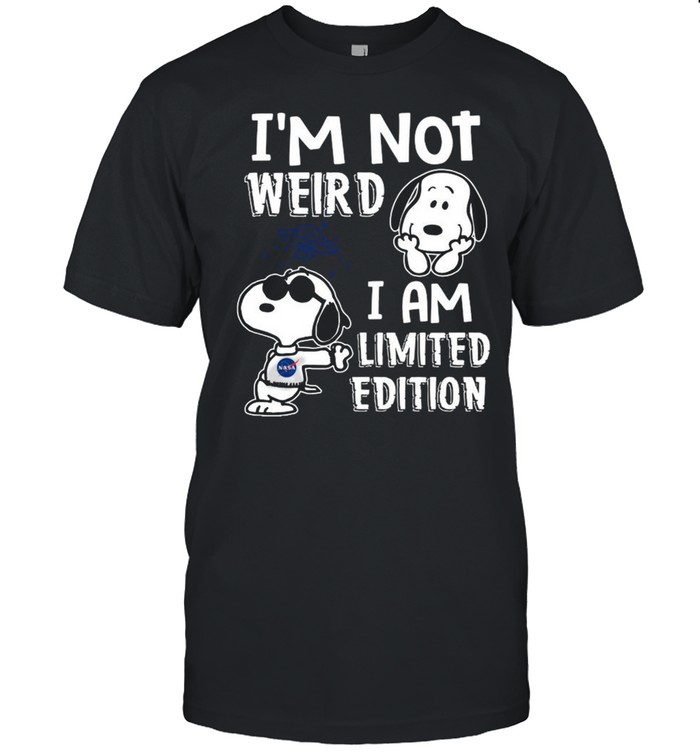 Snoopy Nasa I’m Not Weird I Am Limited Edition shirt