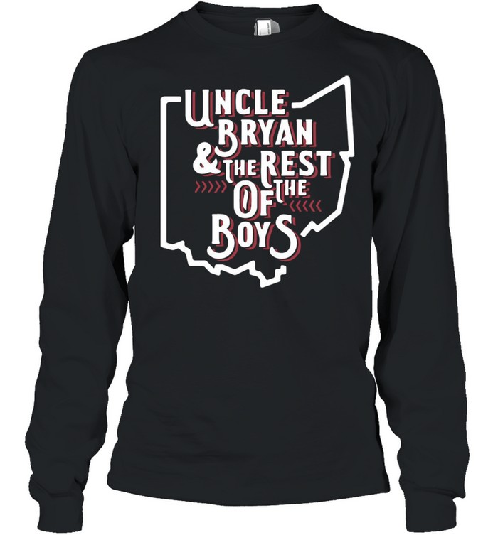 Uncle Bryan And The Rest Of The Boys shirt Long Sleeved T-shirt