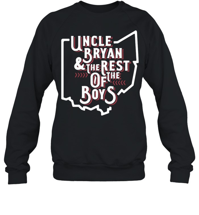 Uncle Bryan And The Rest Of The Boys shirt Unisex Sweatshirt