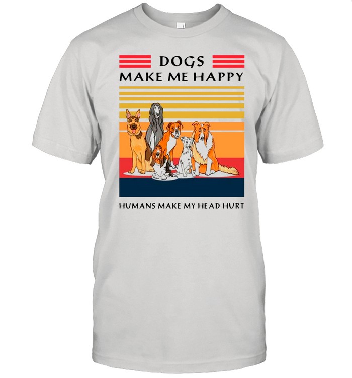 Vintage Retro Dogs Make Me Happy Humans Make My Head Hurt shirt Classic Men's T-shirt