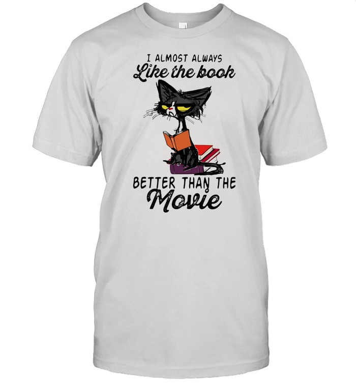 I Almost Always Like The Book Better Than The Movie Cat  Classic Men's T-shirt