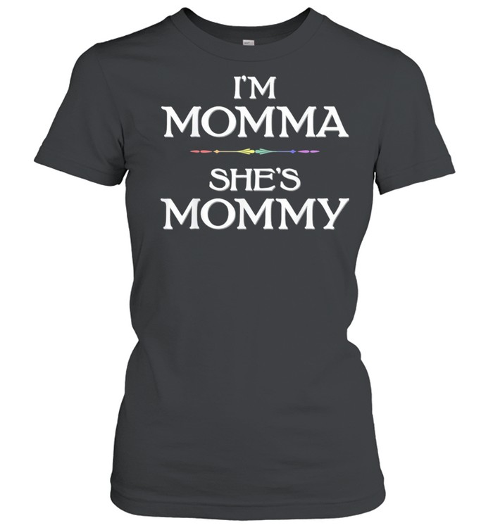 Im momma shes mommy lesbian mothers day shirt Classic Women's T-shirt