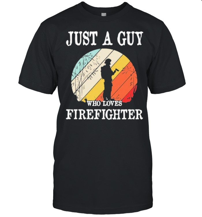 Just A Guy Who Loves Firefighter vintage shirt Classic Men's T-shirt