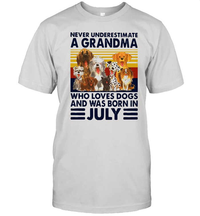 Never Underestimate A Grandma Who Love Dogs And Was Born In July Vintage shirt