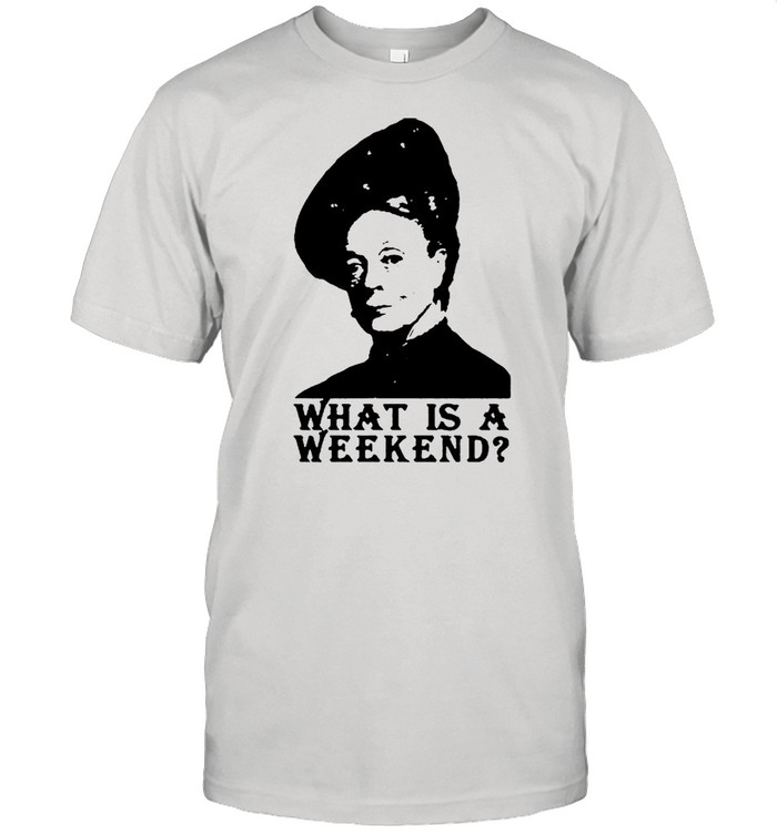 Violet Crawley what is a weekend shirt