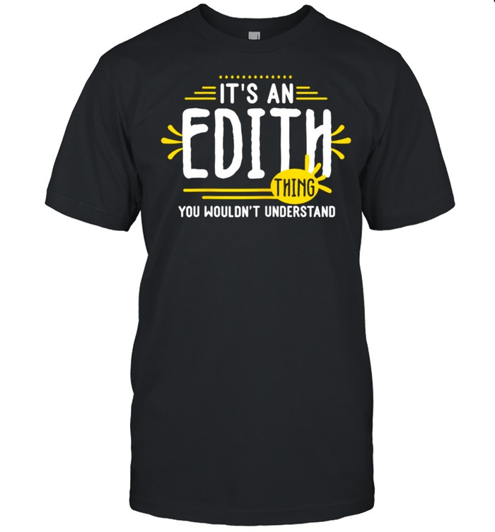 It's An Edith Thing's Personalized Name shirt Classic Men's T-shirt