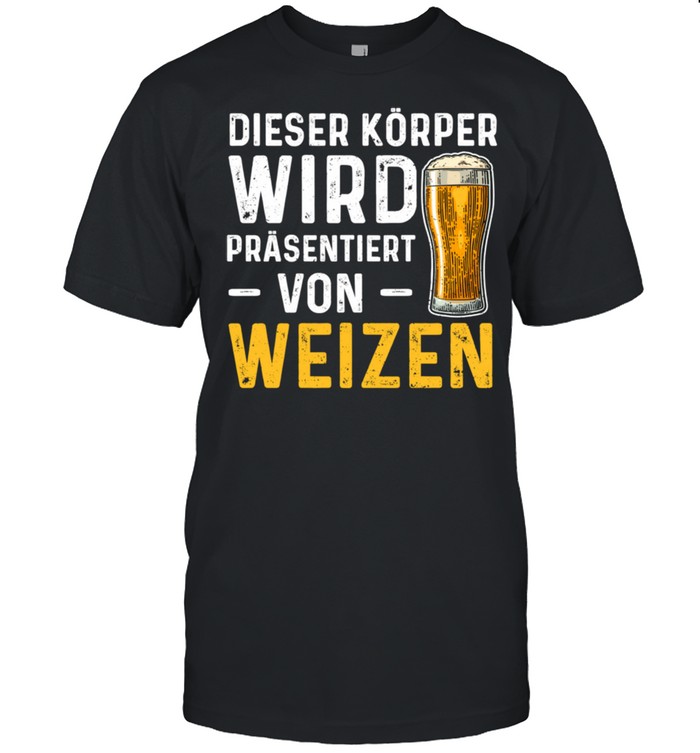 Weizenbier Dieser Körper Wird Präsentiert Bier Langarmshirt shirt Classic Men's T-shirt