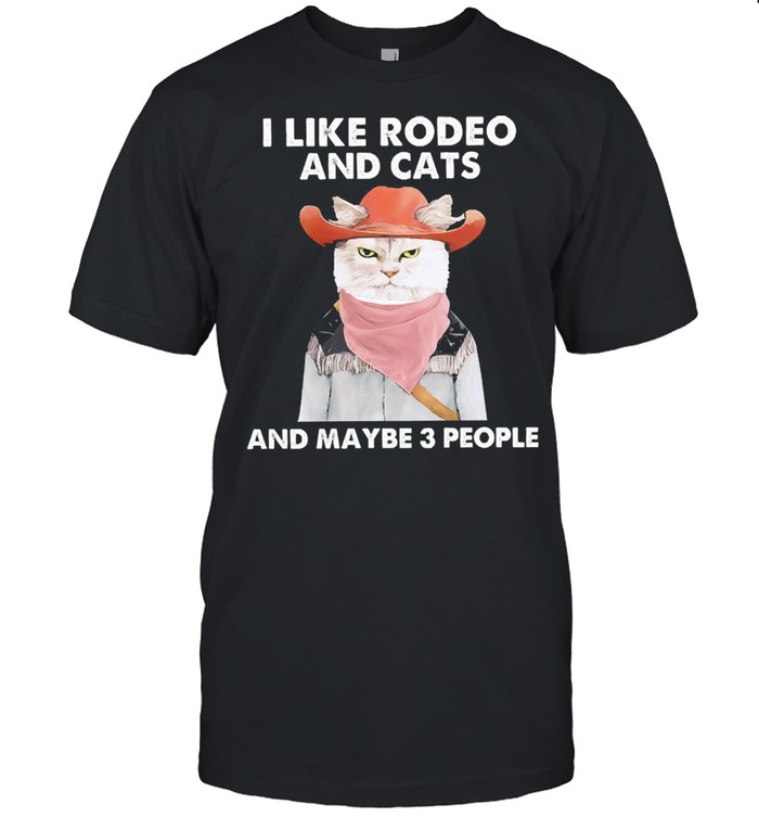 I like rodeo and Cats and maybe 3 people shirt Classic Men's T-shirt