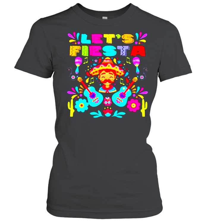 Lets Fiesta Cinco De Mayo Sombrero Cactus Dance Mexican shirt Classic Women's T-shirt